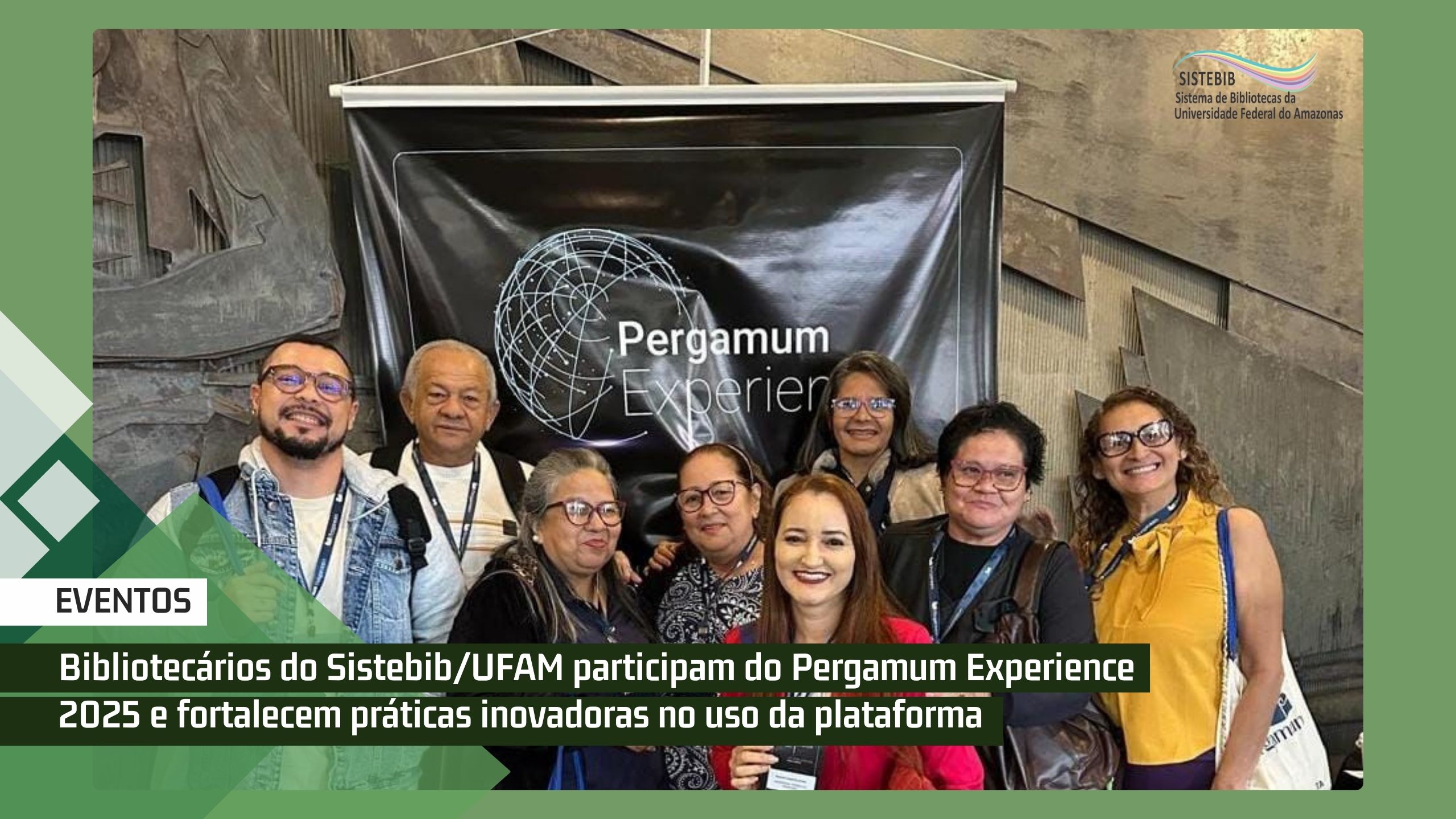 Bibliotecários do Sistebib/UFAM participam do Pergamum Experience 2025 e fortalecem práticas inovadoras no uso da plataforma