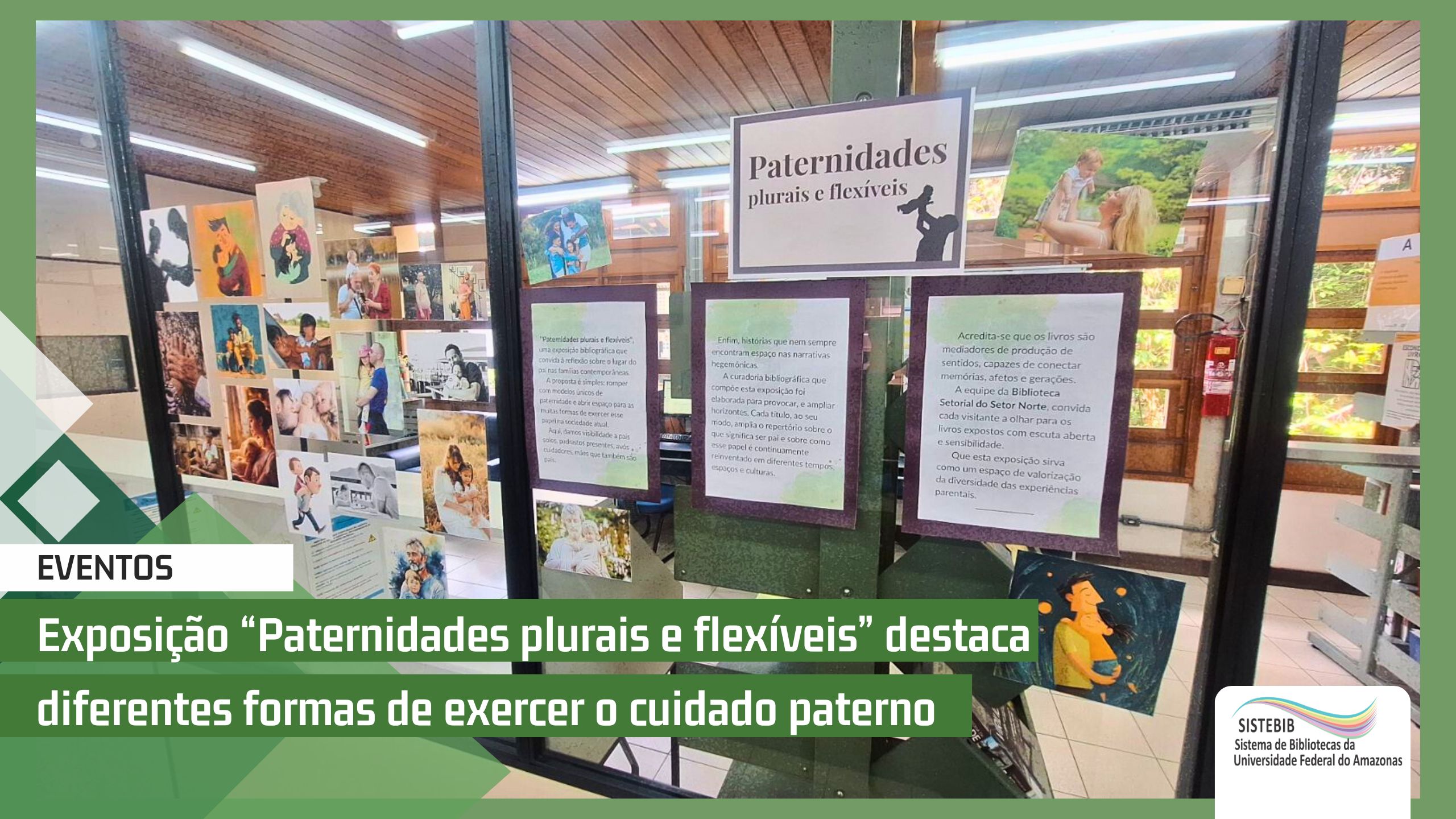 Exposição “Paternidades plurais e flexíveis” destaca diferentes formas de exercer o cuidado paterno