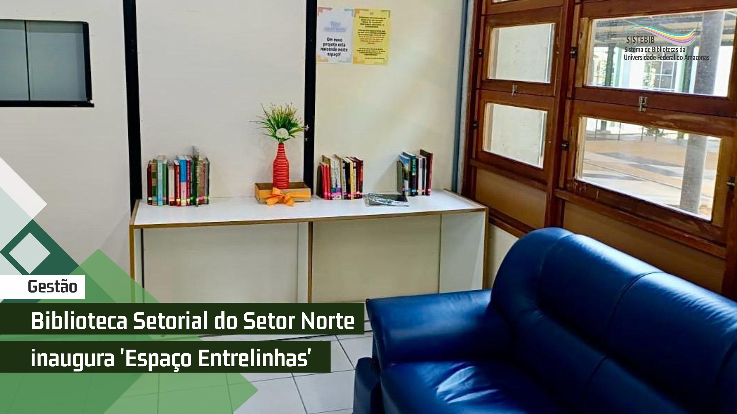 Biblioteca Setorial do Setor Norte inaugura 'Espaço Entrelinhas'